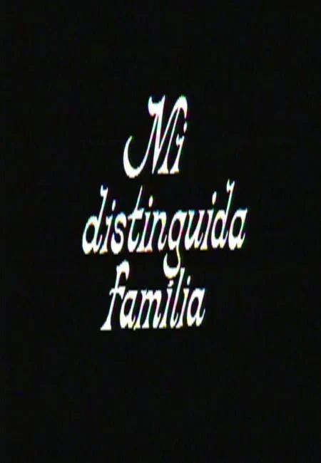 Mi Distinguida Familia