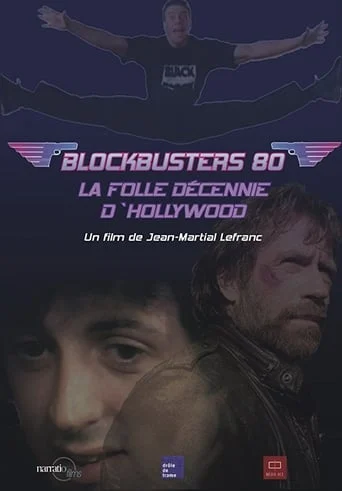 Blockbusters 80, la folle décennie d’Hollywood