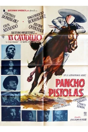 Pancho Pistolas I: El Caudillo