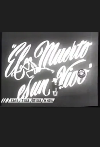 El Muerto Es un Vivo