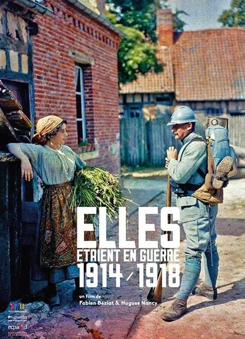 Elles étaient en guerre (1914 – 1918)